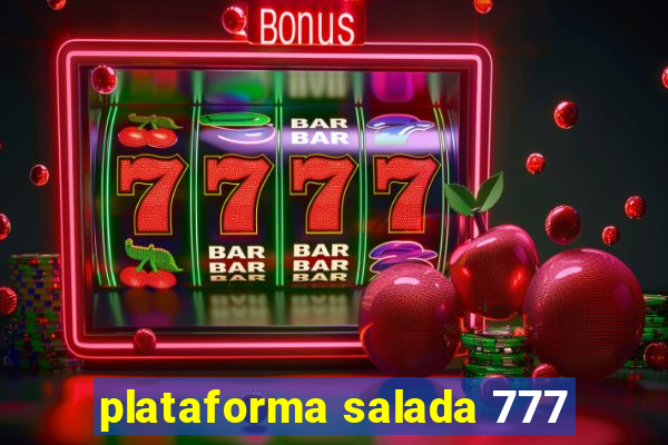 plataforma salada 777